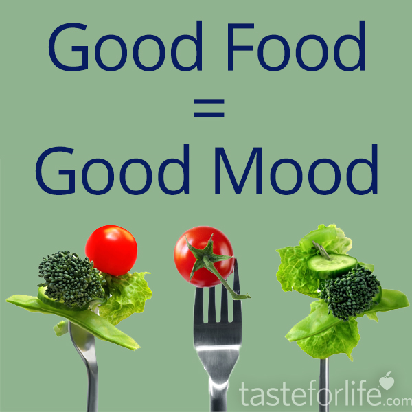 Good Food = Good Mood | Taste For Life