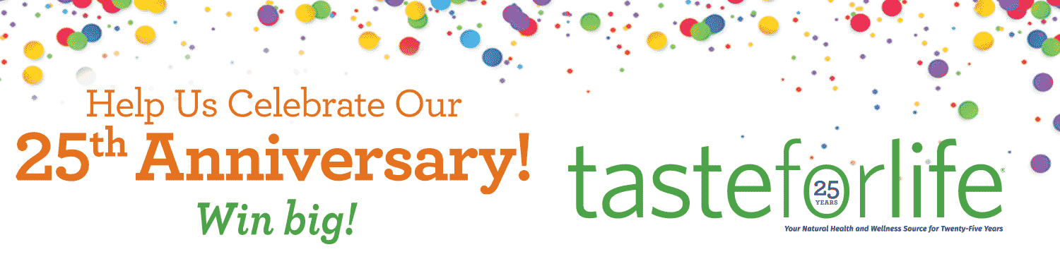 Taste for Life 25th Anniversary Giveaway